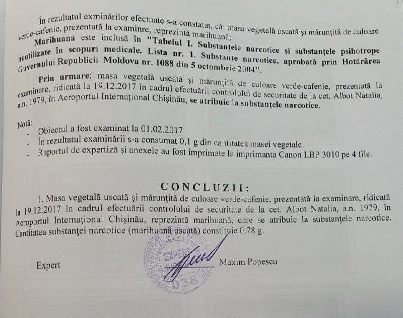 Azi dimineață, câteva canale anonime de Telegram, aceleași care au avut acces prioritar la informațiile operative din MAI atunci când a fost răpit judecatorul Nicolae Ceaus - au publicat documentul confirmativ, precum că Albot Natalia ar fi avut asupra sa tocmaaaaai 0.78 g de marijuana la un control din 19.12.2017, pe aeroportul Chișinău. Poliția a confirmat autenticitatea documentului, însă a evitat să confirme identitatea