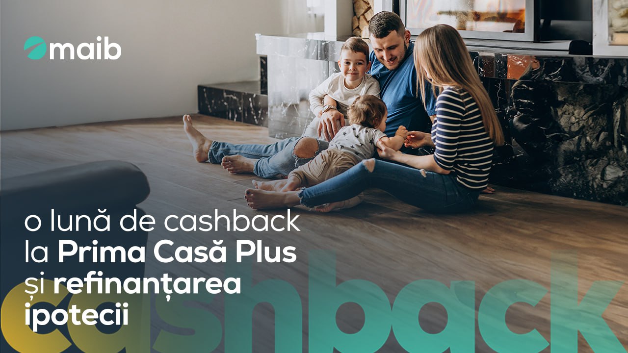 O lună de cashback pentru creditele Prima Casă Plus și refinanțarea ipotecii