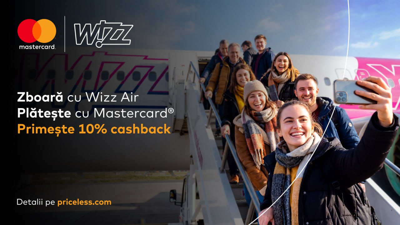 💳  Zboară mai mult, plătește mai puțin - 10% cashback cu Mastercard® pe Wizz Air!
