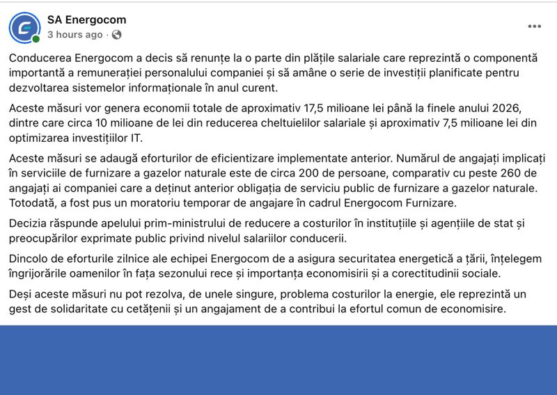 După apelul premierului Tofan la solidaritate de dimineață, conducerea Energocom anunță că a decis să renunțe la o parte din plățile salariale și să amâne investiții în sistemele informaționale, generând economii totale de aproximativ 17,5 milioane lei până la finele anului 2026. Din această sumă, circa 10 milioane lei provin din reducerea cheltuielilor salariale, iar aproximativ 7,5 milioane lei din optimizarea investițiilor IT